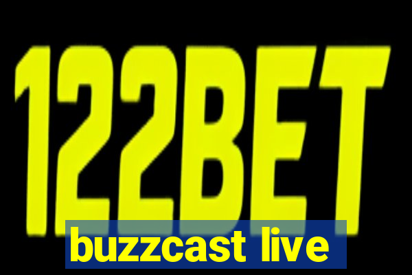 buzzcast live